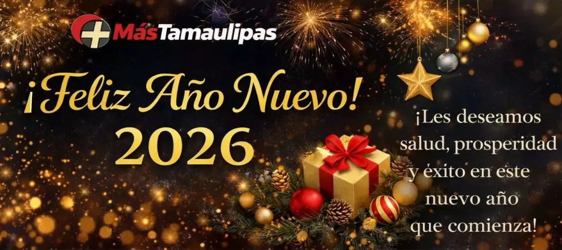 🎆 Más Tamaulipas desea un Feliz y Próspero Año Nuevo 2026 🎆