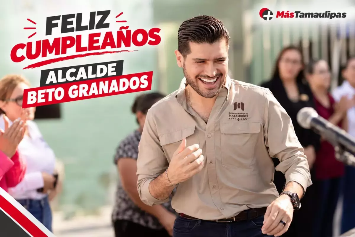 ¡Muchas felicidades, alcalde Beto Granados!